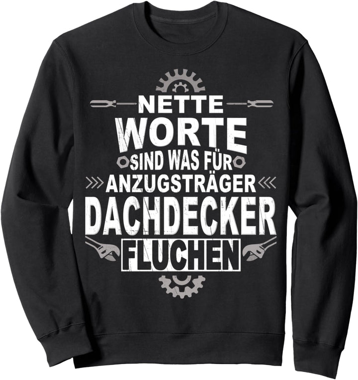 Handwerker Spengler Dachdecker Sweatshirt