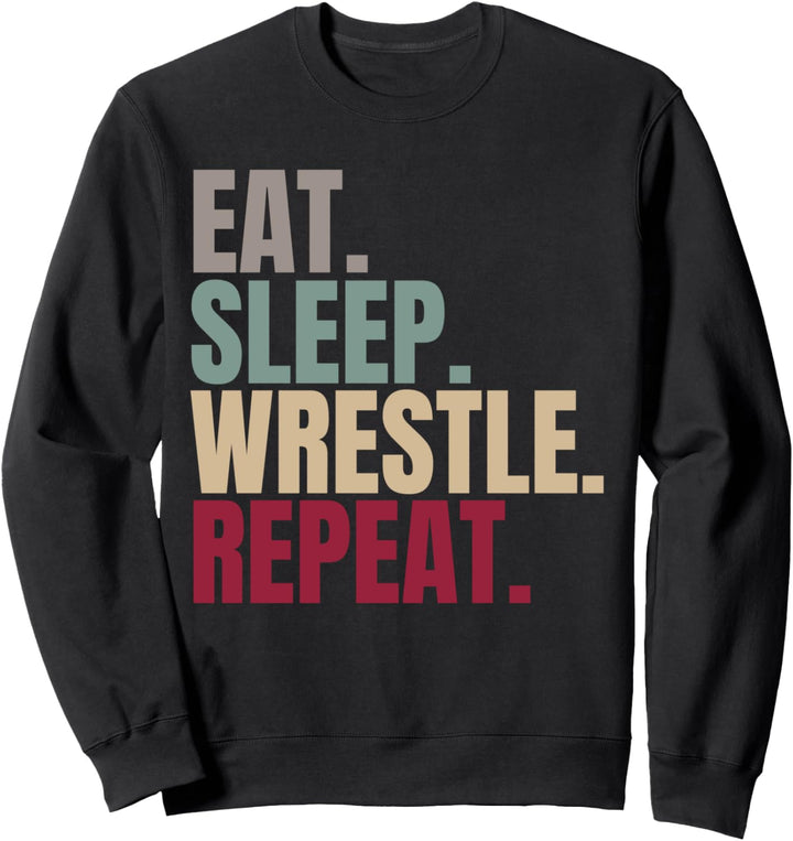 Eat Sleep Wrestle Repeat Sweatshirt