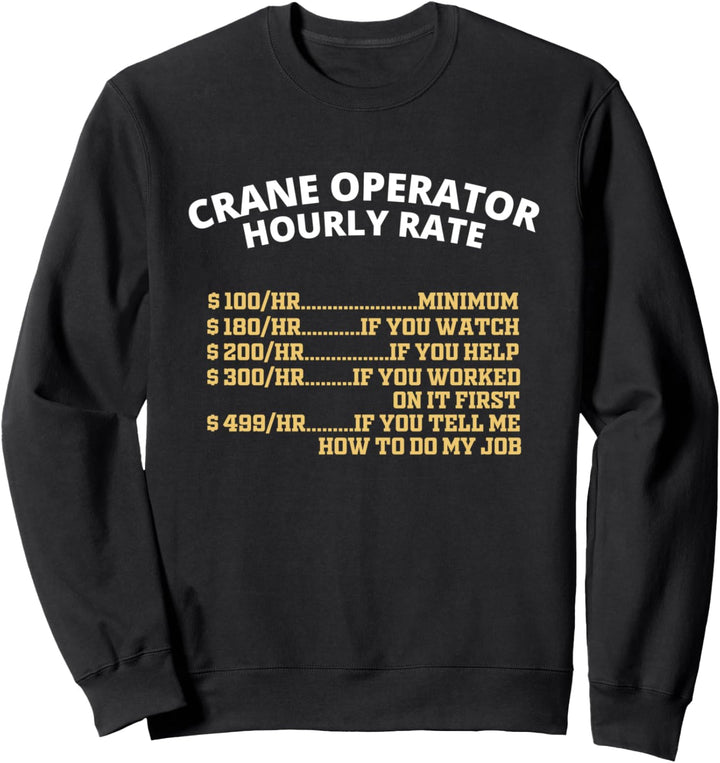 Kranfahrer Stundenlohn Kranführer Sweatshirt