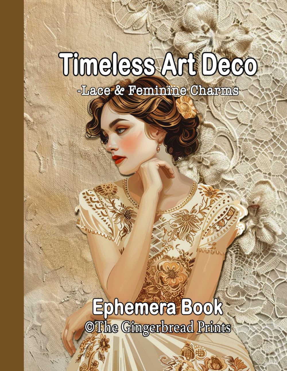Timeless Art Deco Ephemera Book: Lace & Feminine Charms, Taschenbuch
