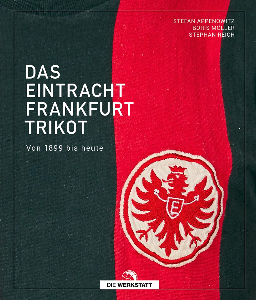 Das Eintracht-Frankfurt-Trikot: Von 1899 bis heute
