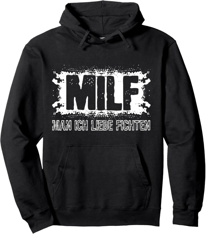 MILF Man ich liebe Fichten Waldarbeit Wald Forstwirt Förster Pullover Hoodie