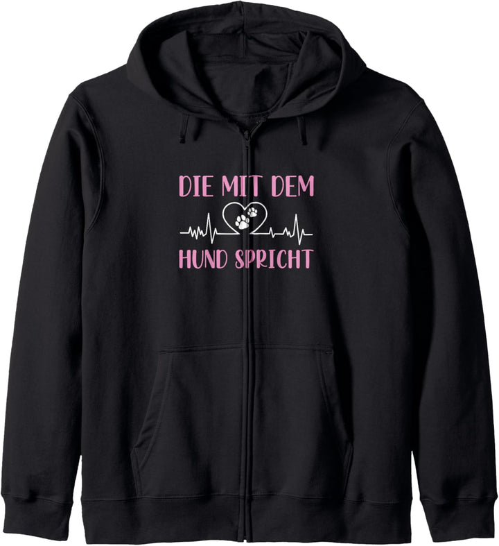Die Mit Dem Hund Spricht Hundebesitzer Herzschlag Spruch Kapuzenjacke