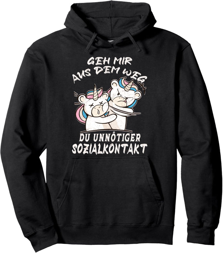 Geh Mir Aus Dem Weg Du Unnötiger Sozialkontakt Einhorn Anime Pullover Hoodie