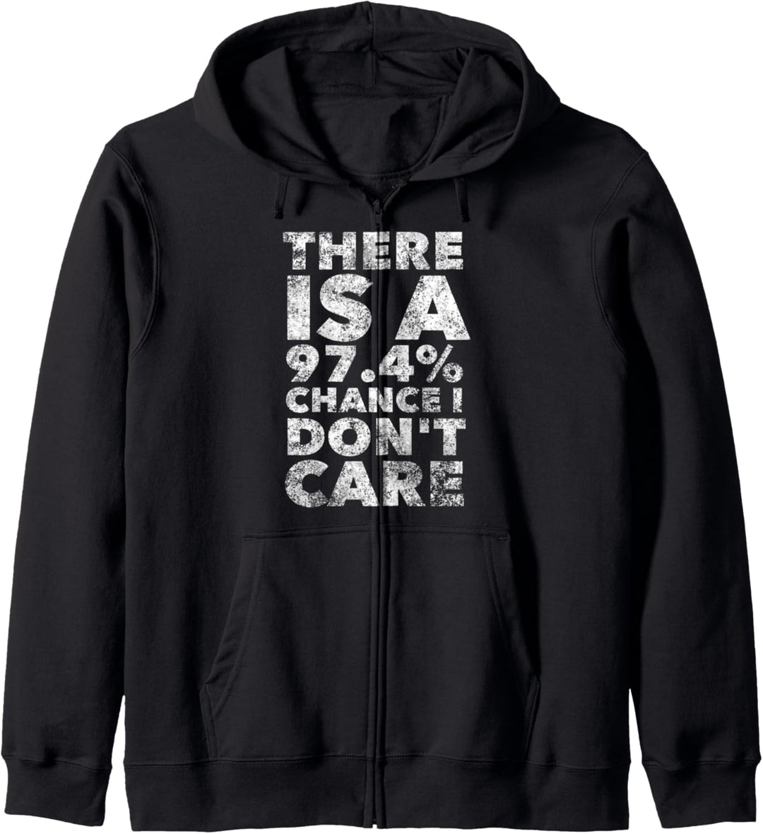 97.4 Chance I Don't Care - Funny Saying Humor Sarcastic Kapuzenjacke