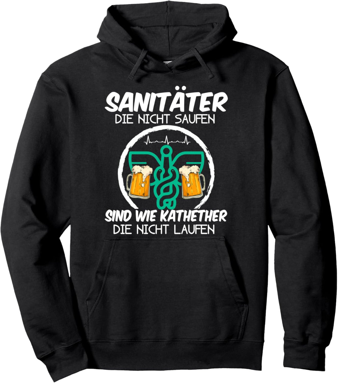 Sanitäter Die Nicht Saufen Spruch Rettungssanitäter Pullover Hoodie