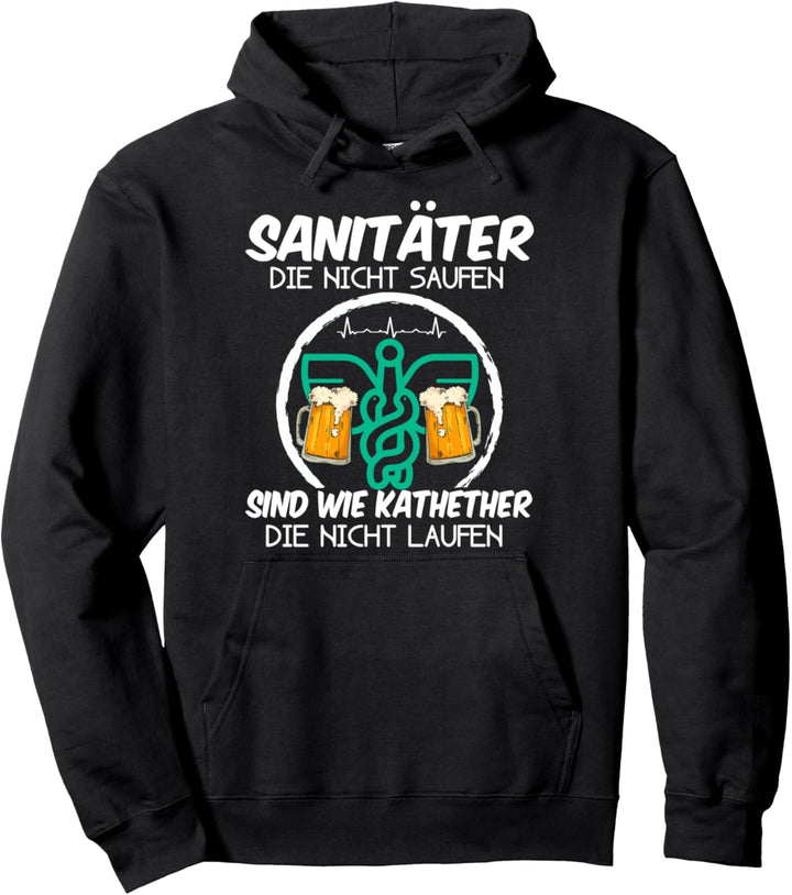 Sanitäter Die Nicht Saufen Spruch Rettungssanitäter Pullover Hoodie