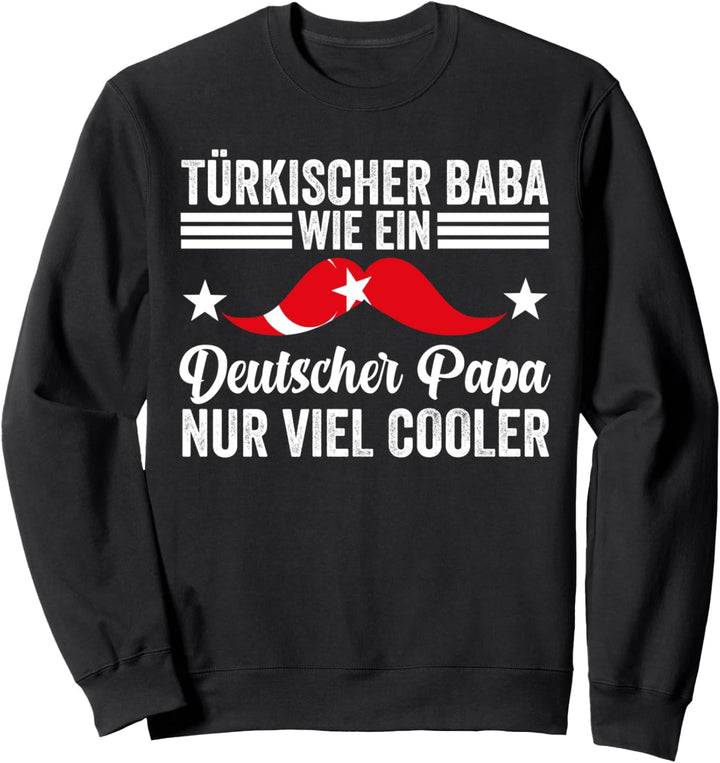 Türkischer Papa Baba Türke Vater Vatertag Türkei Sweatshirt