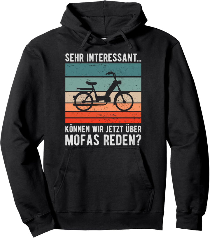 Sehr interessant - Lustiger Mofa Spruch Ironie Mofafahrer Pullover Hoodie
