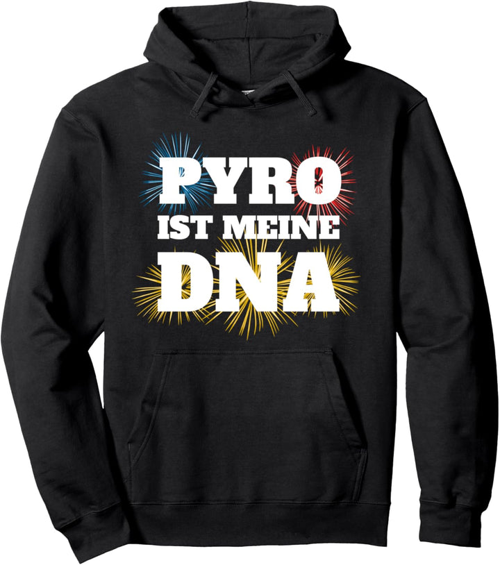 Pyro ist meine DNA Pyrotechniker Feuerwerker Pullover Hoodie