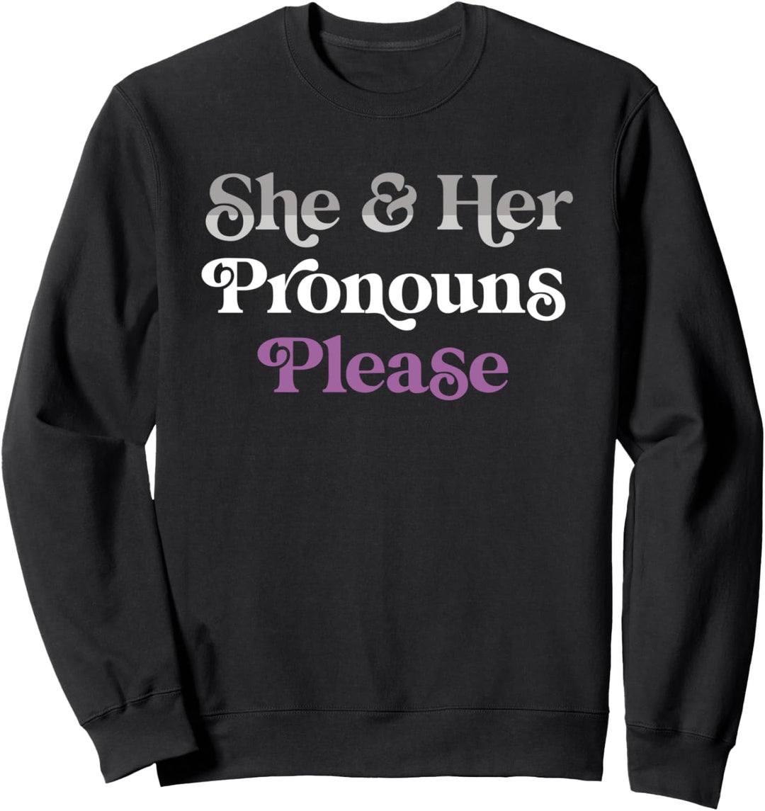 She & Her Pronouns Please Asexual LGBTQIA Ace Pride Flag Sweatshirt