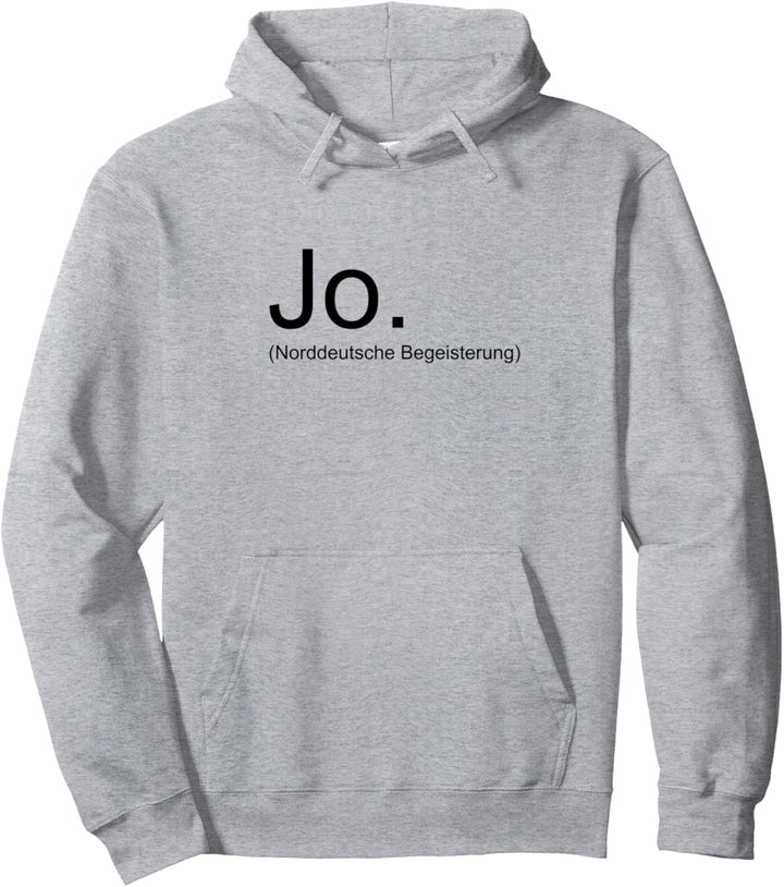 JO. Norddeutsche Begeisterung, Meer Ostsee Spruch Norden Pullover Hoodie