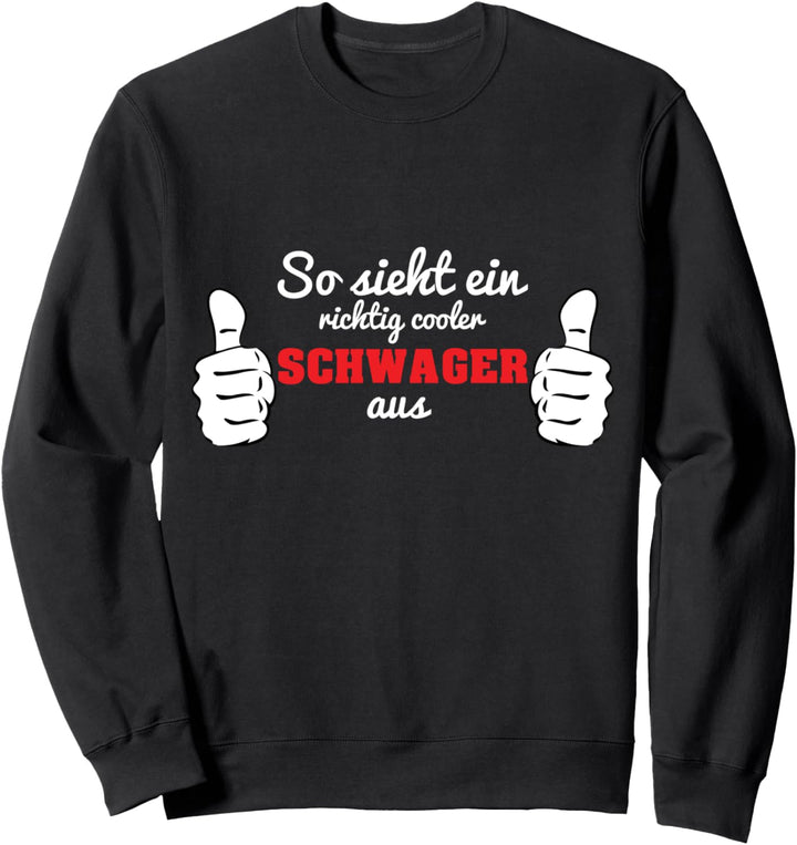 Schwager Heiraten Familie Geburtstag Sweatshirt
