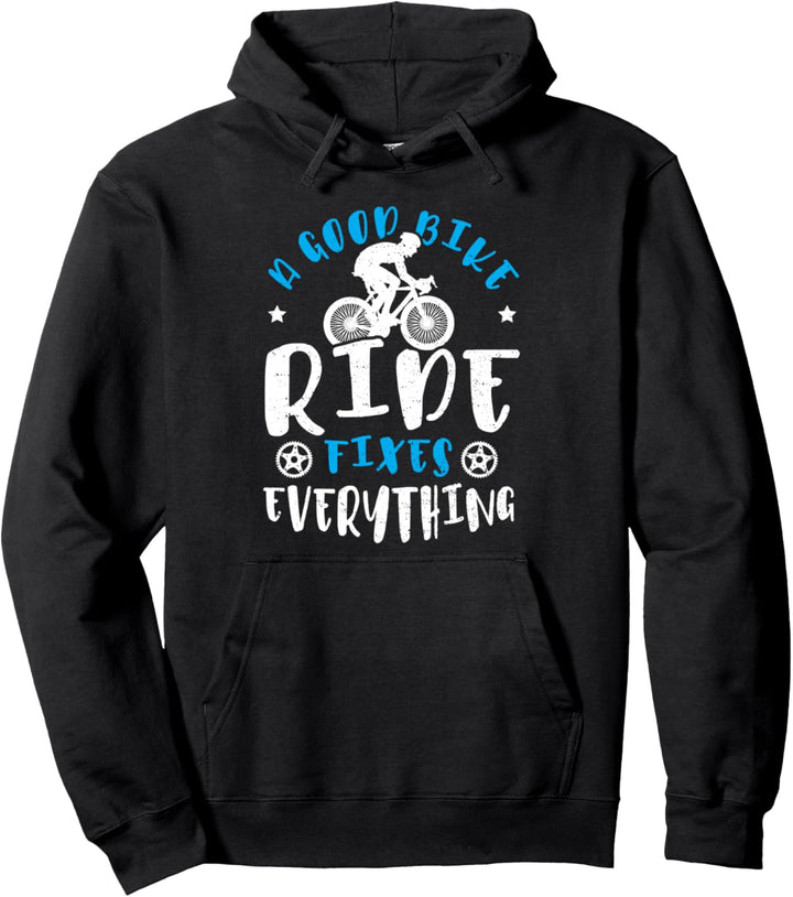 Fix: A Good Bike Ride Fixes Everything - Fahrrad Pullover Hoodie
