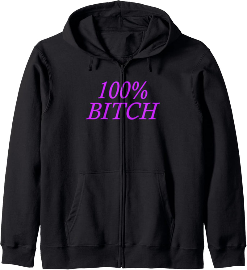 100% Bitch Kapuzenjacke