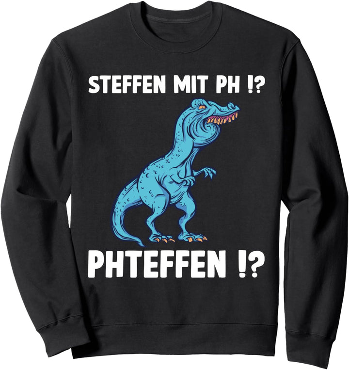 TRex Meme Dinosaurier mit Überbiss Steffen mit ph Stephen Sweatshirt