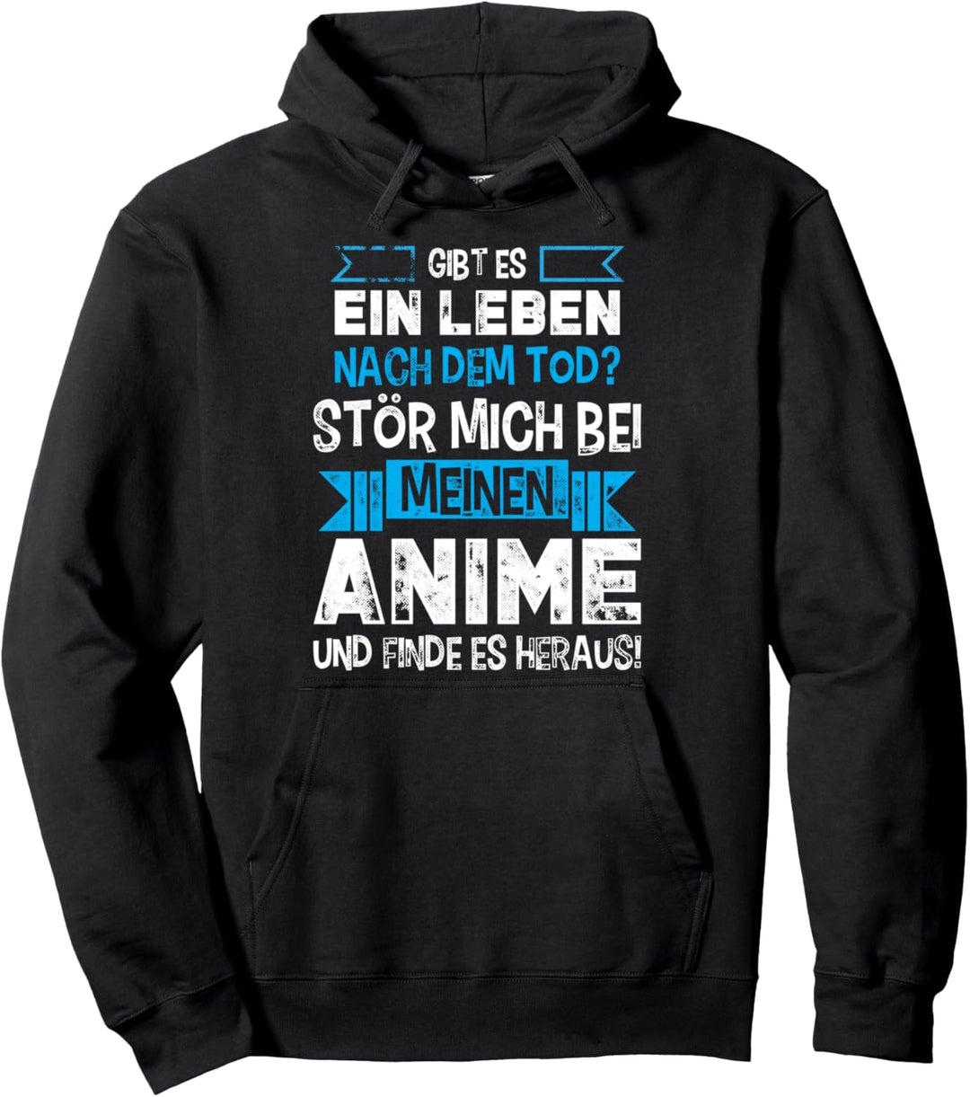 Stör mich bei meinen Anime Spruch - Otaku Weeb Spruch Manga Pullover Hoodie