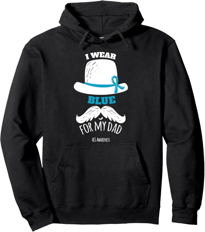 I wear Blue for my Dad ALS awareness Family Support Gift Pullover Hoodie