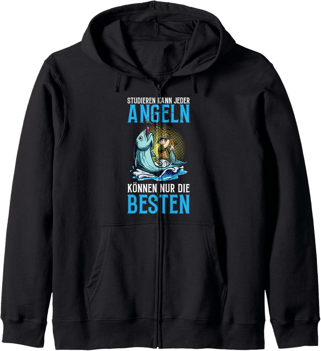 Studieren Kann Jeder Angeln Nur Die Besten Angler Spruch Kapuzenjacke