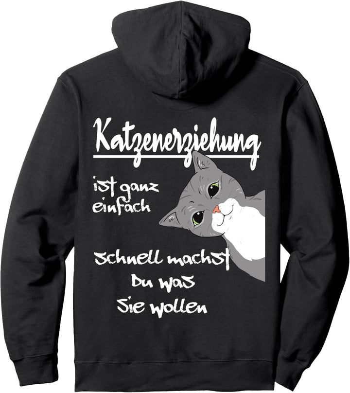 Katzenerziehung ist ganz einfach lustiges Katzen Fun Pullover Hoodie