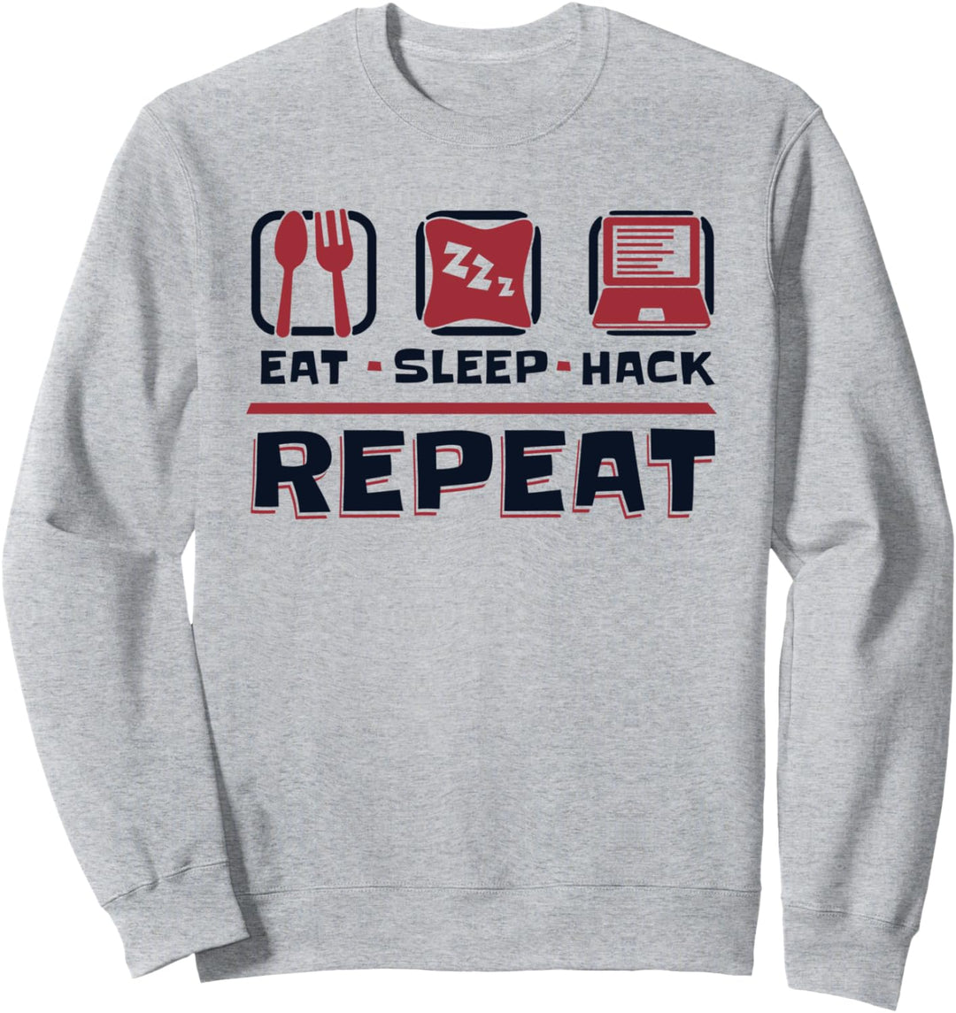 Eat Sleep Hack Repeat Social Engineering Phishing Hacker Sweatshirt