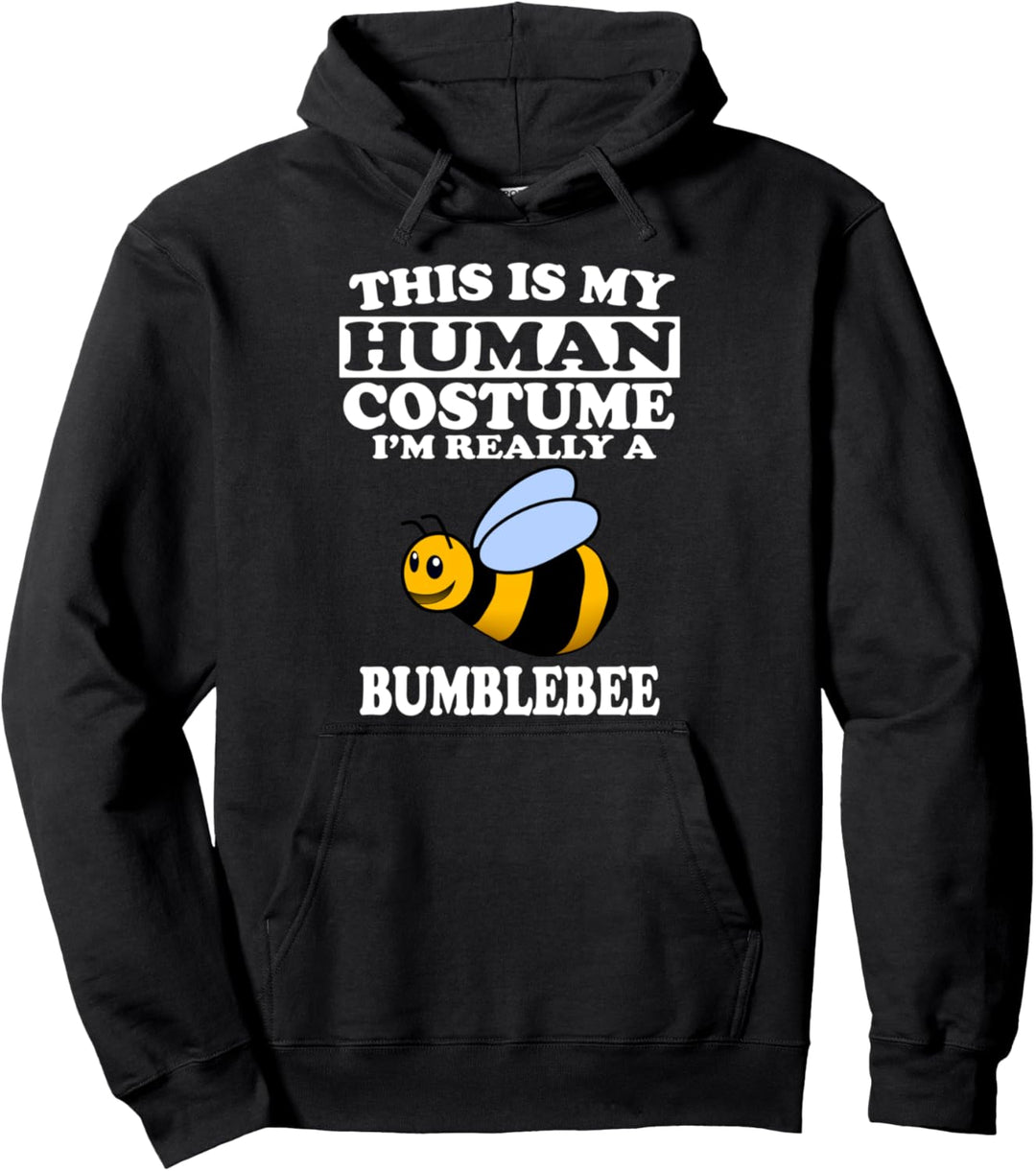 This Is My Human Costume I'm Really A Bumblebee Gift Pullover Hoodie