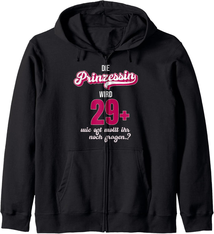 Die Prinzessin wird 29 plus 30. Geburtstag 1991 Retro Spruch Kapuzenjacke