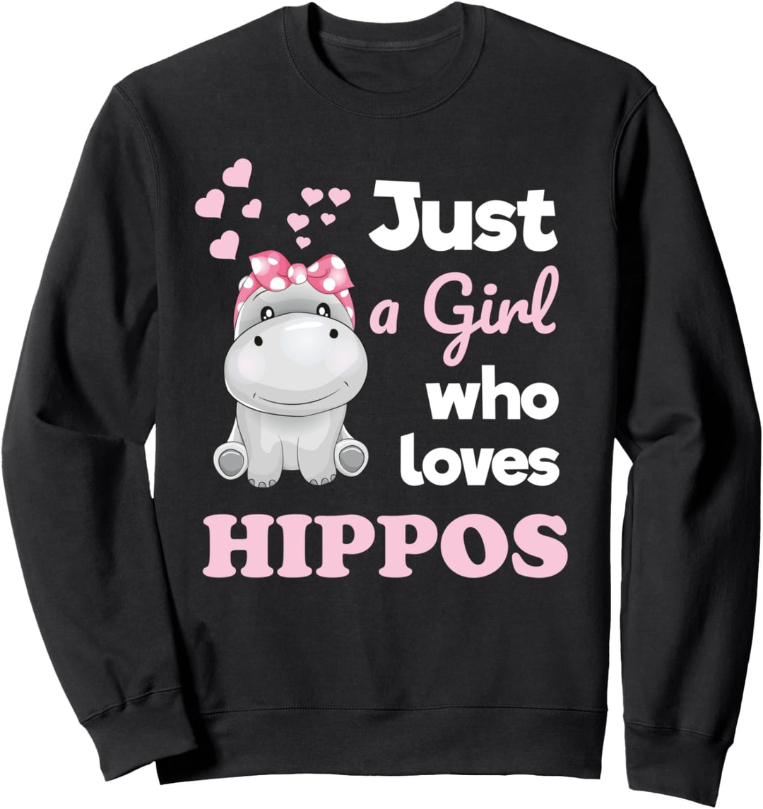 Girls Hippo Lover Just a Girl Who Loves Hippopotamuses Sweatshirt