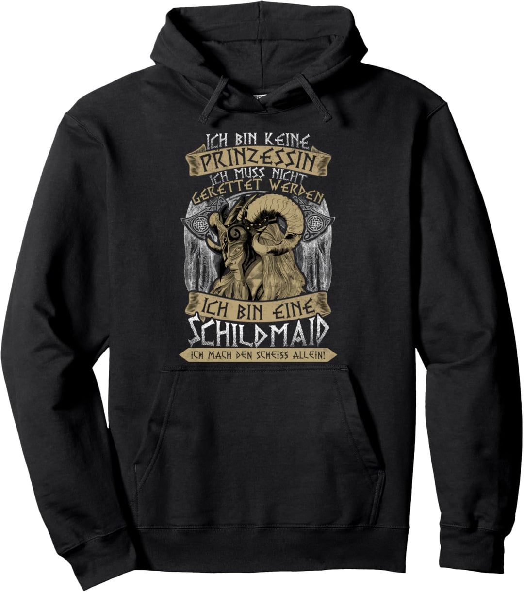 Ich bin keine Prinzessin ich bin eine Schildmaid Damen Pullover Hoodie