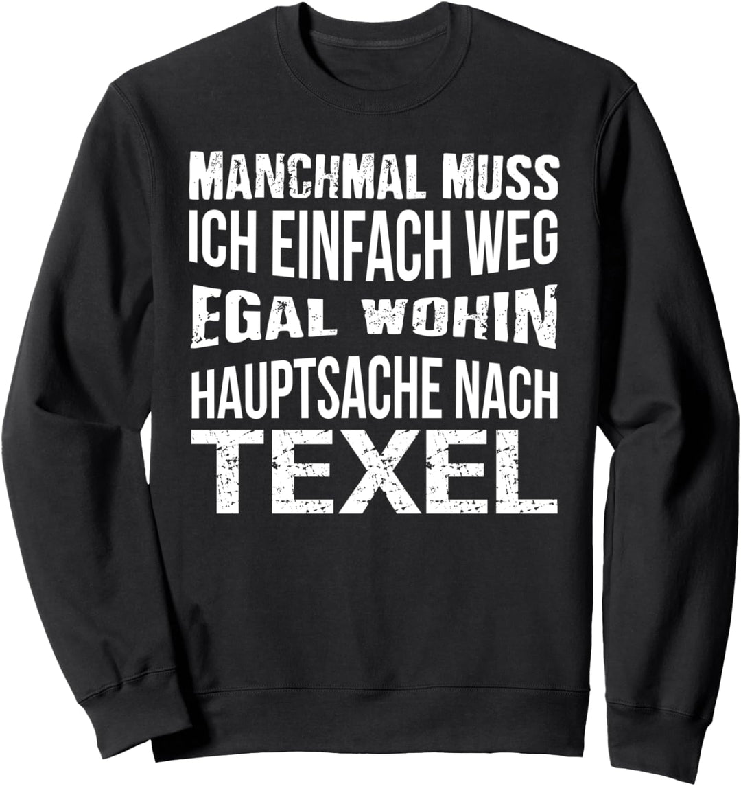 Hauptsache Texel - Nordsee Sweatshirt