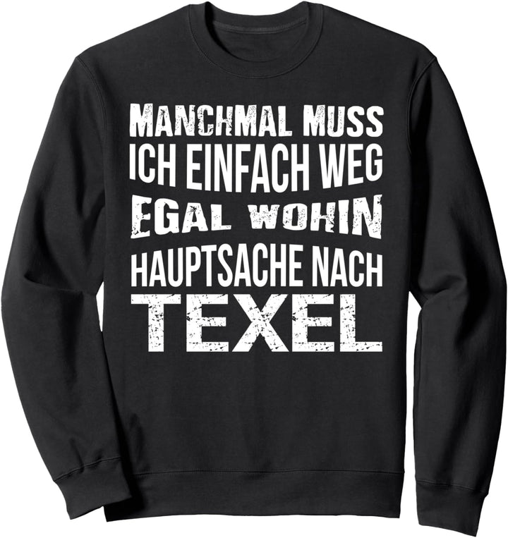 Hauptsache Texel - Nordsee Sweatshirt