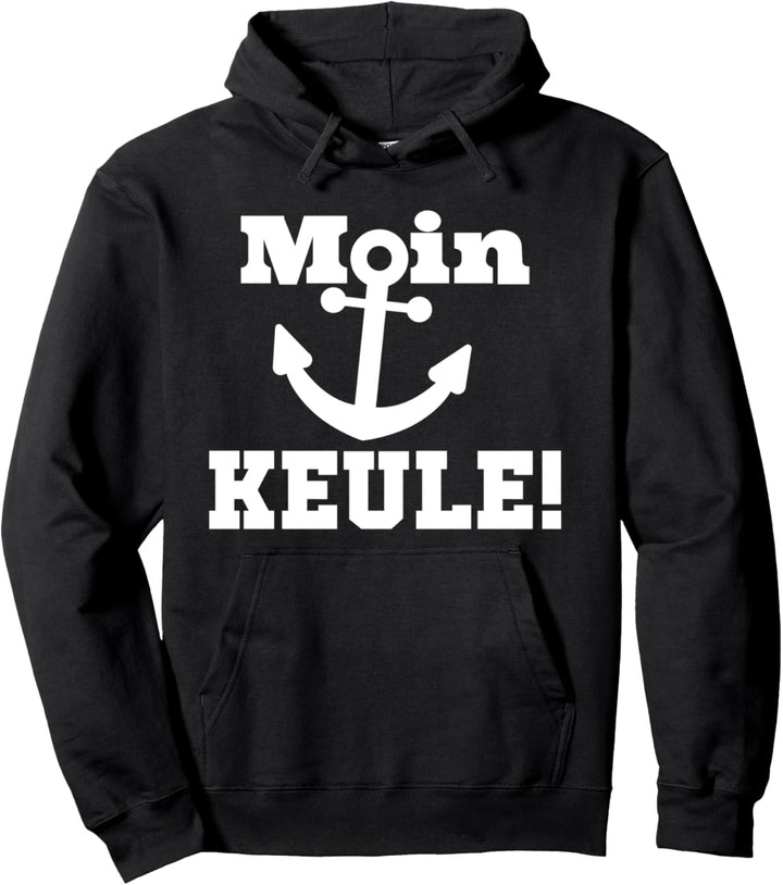 Moin Keule Norddeutsch Moin ihr Spacken Moin Möwe Digga Pullover Hoodie
