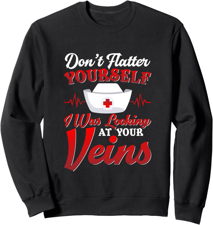 Lustiger Phlebotomie-Spruch mit Blick auf Ihren Adern Phlebotomist Sweatshirt