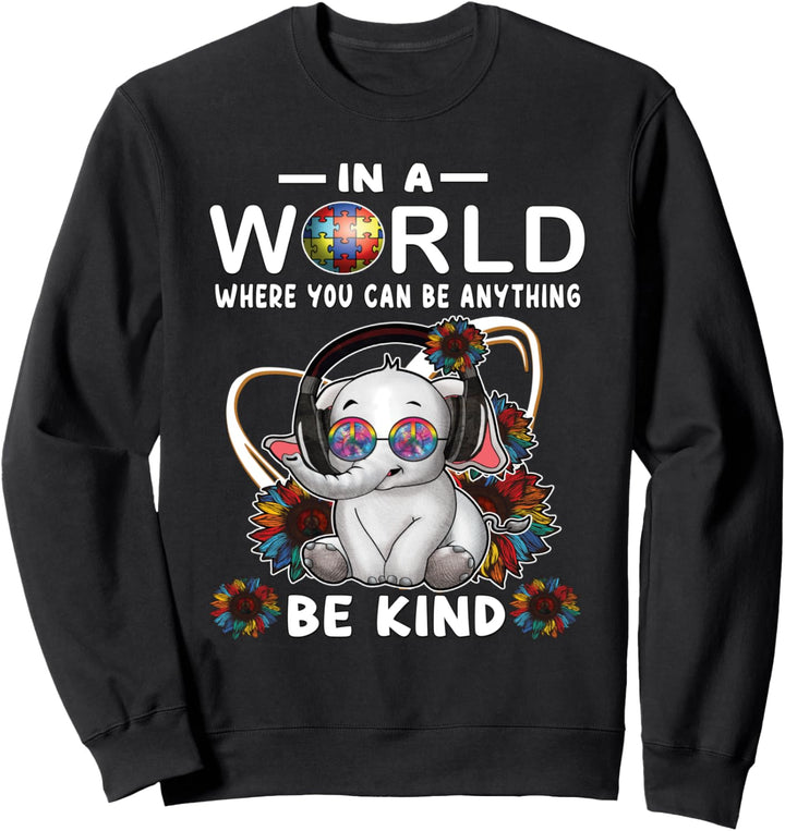 In A World Where You Can Be Anything Be Kind Elephant Kids Sweatshirt