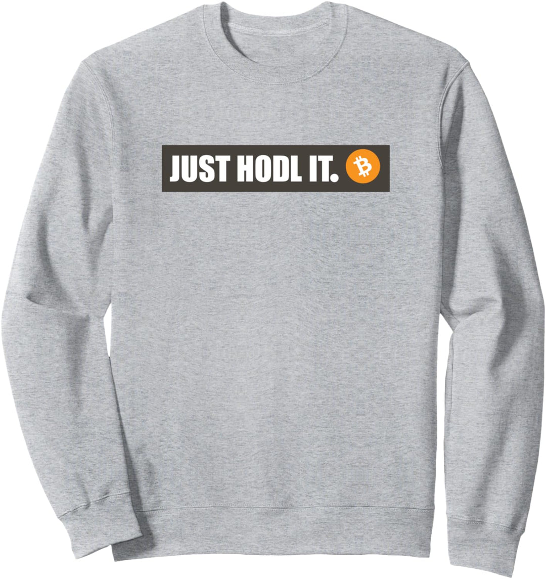 Just Hodl It Stylisches T-Shirt Sweatshirt