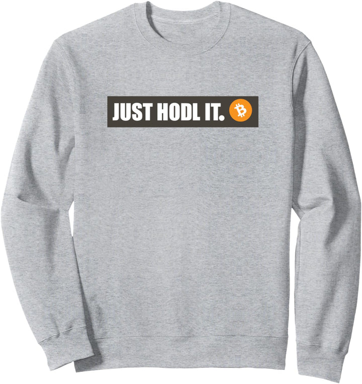 Just Hodl It Stylisches T-Shirt Sweatshirt