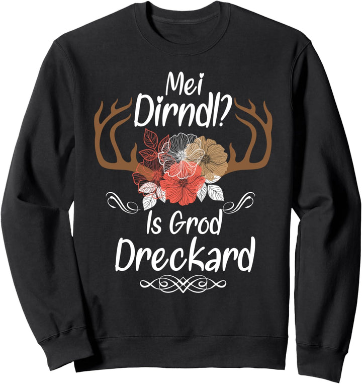 Mei Dirndl Is Grod Deckard Damen Lustige Sprüche Oktoberfest Sweatshirt