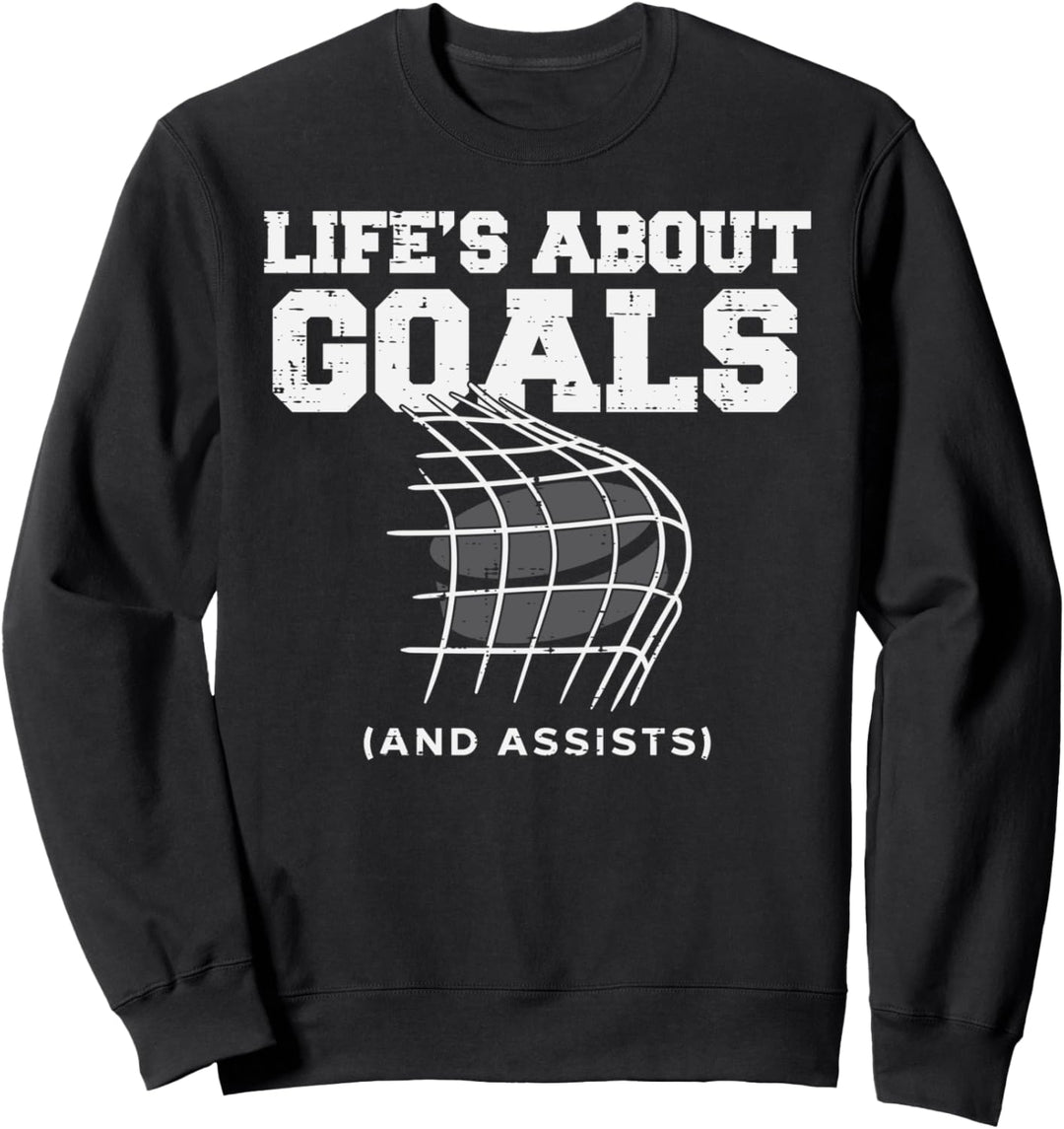Lifes About Goals Assist Eishockey Sportspieler Torwart Sweatshirt