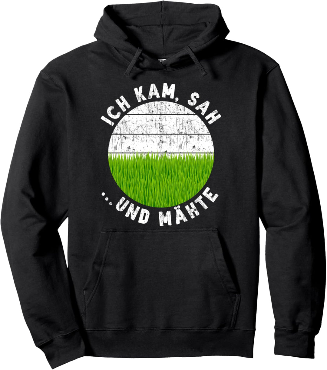Rasenmäher "Ich Kam Sah und Mäh" Gartengärtner Greenkeeper Pullover Hoodie