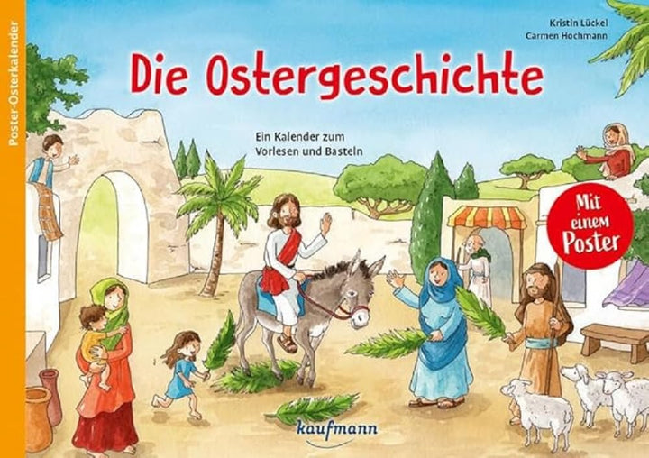 Die Ostergeschichte: Ein Kalender zum Vorlesen und Basteln, Broschüre