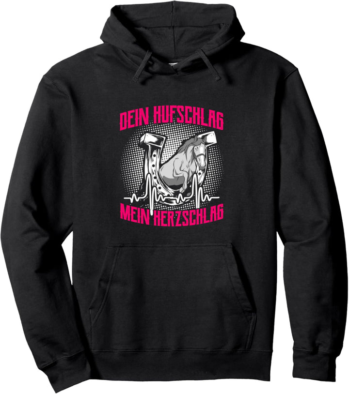 "DEIN Hufschlag MEIN Herzschlag" Reiter Reiterin Pferd Pullover Hoodie