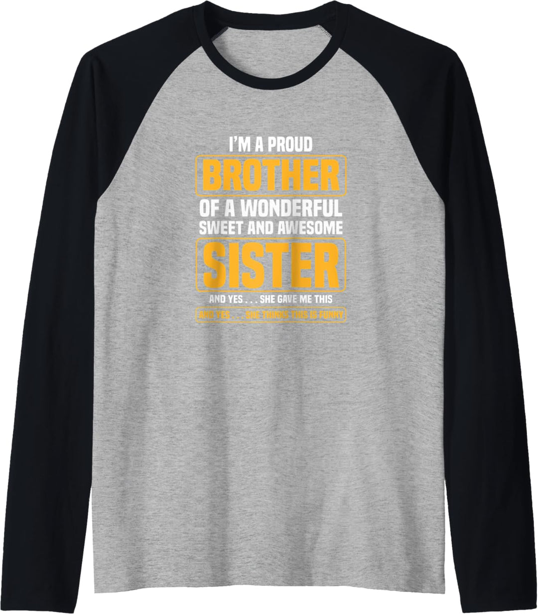 Proud Brother Of A Wonderful Sweet and Awesome Sister Funny Raglan