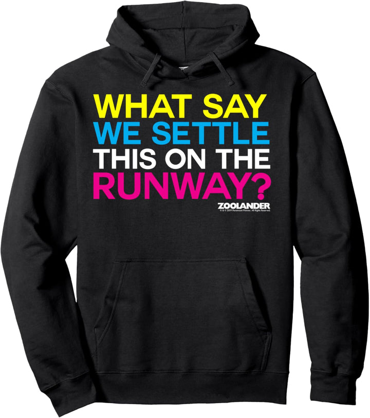 Zoolander What Say We Settle This On The Runway Quote Pullover Hoodie