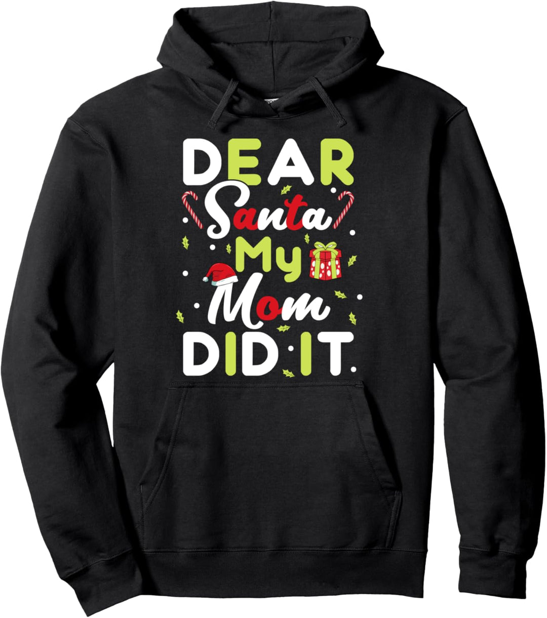 Dear Santa My Mom Did It Christmas Boys Kids Xmas Gift Pullover Hoodie