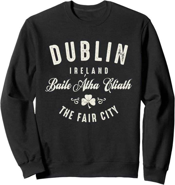 Dublin Irland St. Patrick's Day Cool Sweatshirt