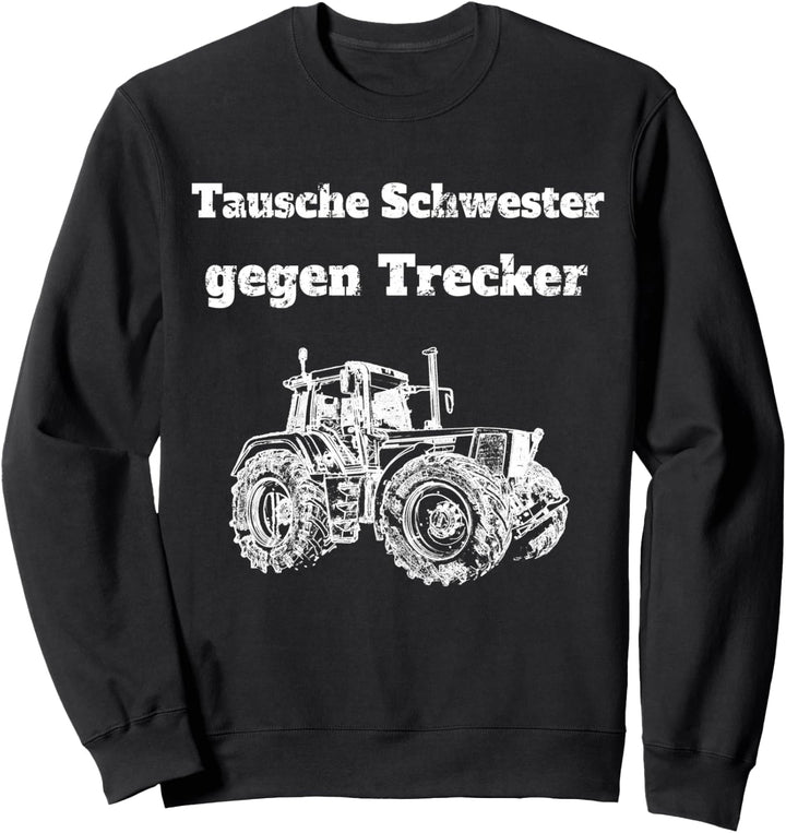 Traktor Landwirt Trecker Landwirtschaft Sohn Kind Bruder Sweatshirt