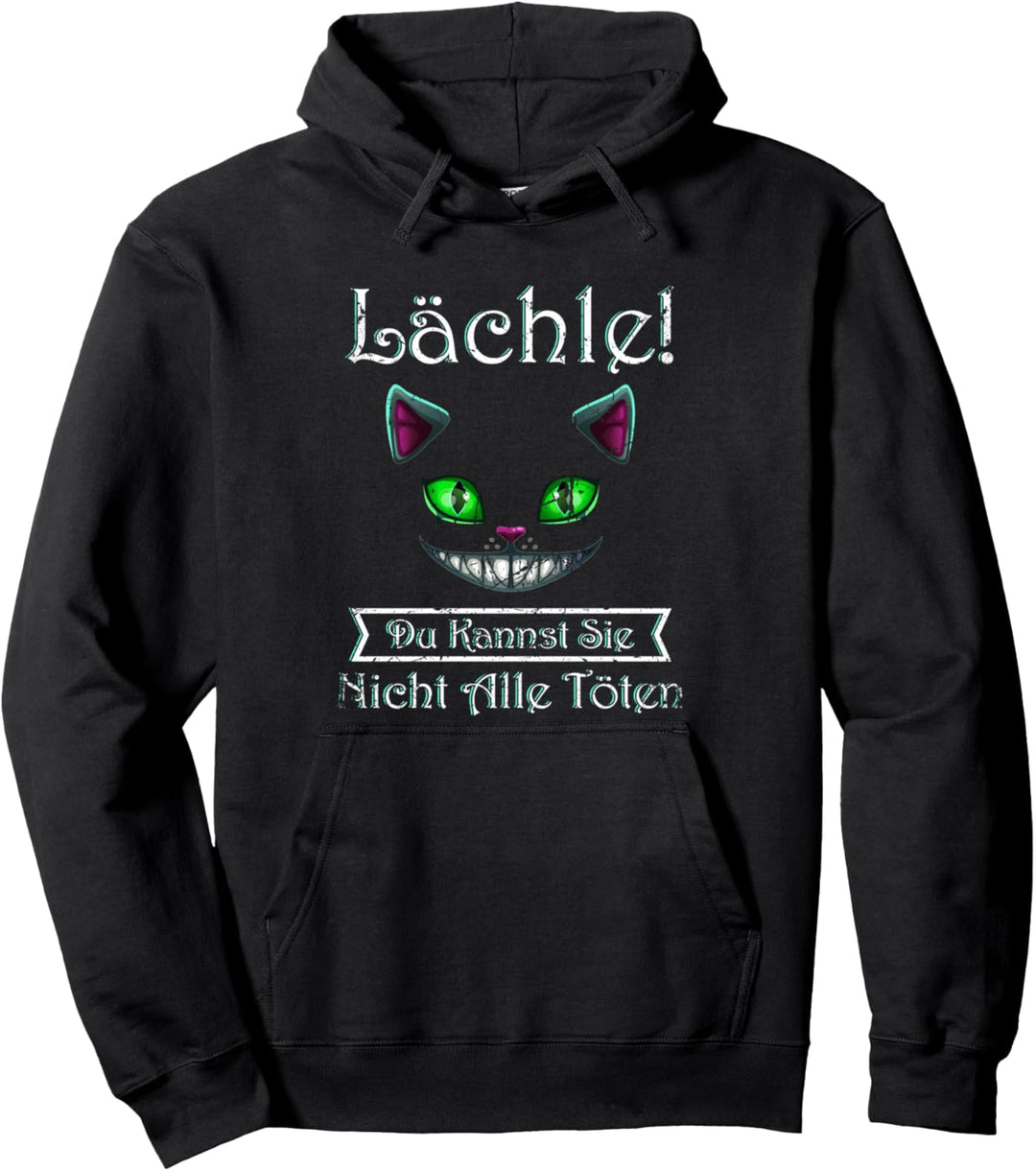 Lächle Du Kannst Sie Nicht Alle töten Lustige Grinsekatze Pullover Hoodie