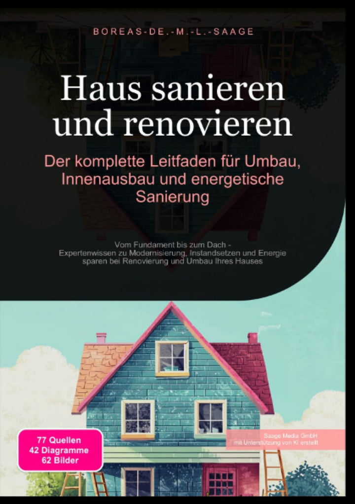 Haus sanieren und renovieren: Der komplette Leitfaden für Umbau, Innenausbau und energetische Sanier