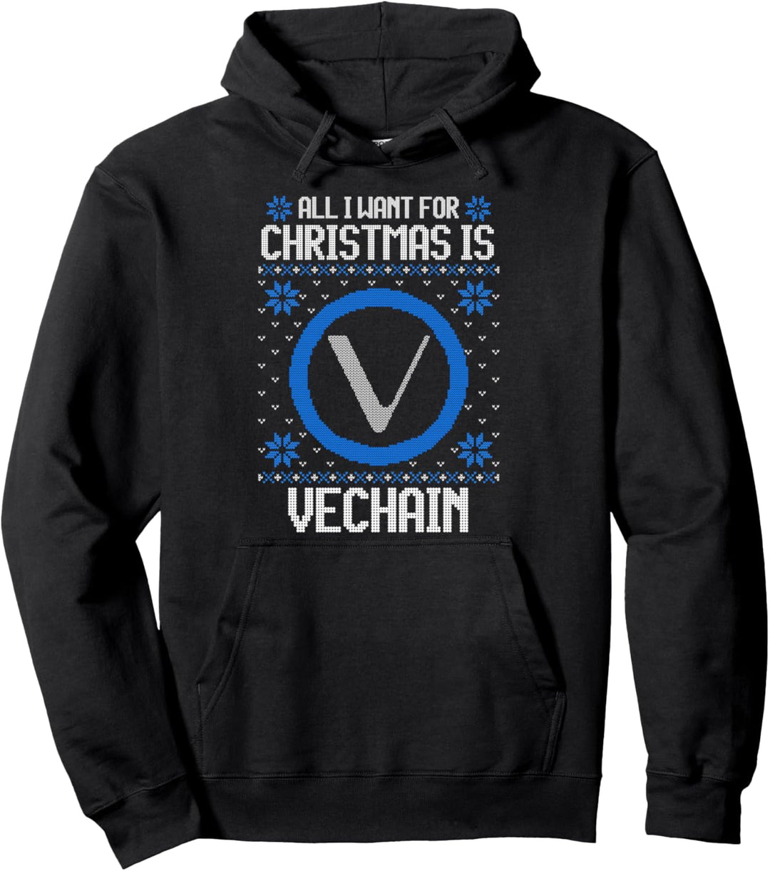 All I Want For Christmas Is Vechain - For Men & Women Pullover Hoodie