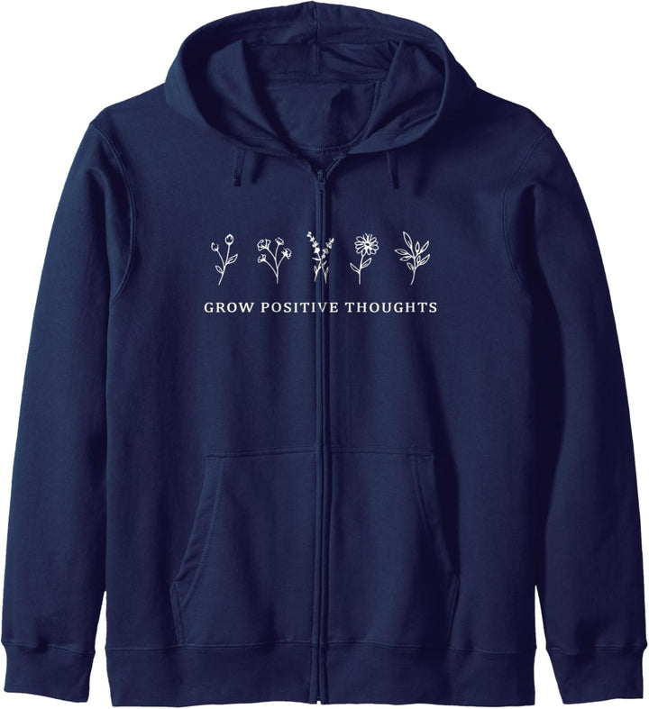 Grow Positive Thoughts Shirt Flowers Kapuzenjacke